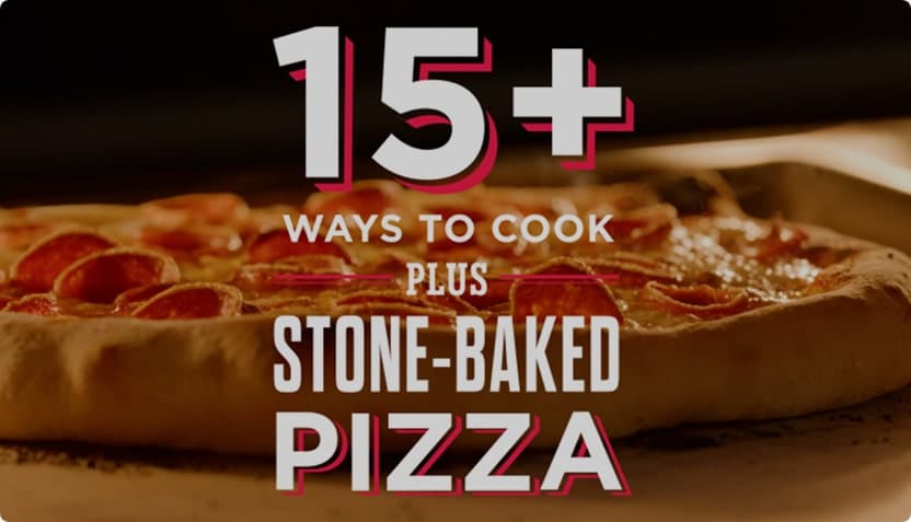 15+ Ways to Cook - Stone-Baked Pizza